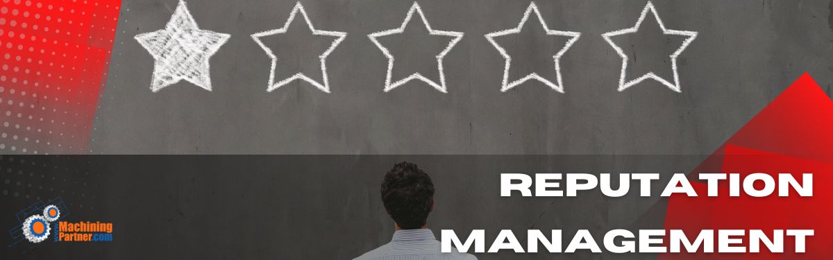 reputation-management-for-machine-shops-reviews bad reviews machine shop